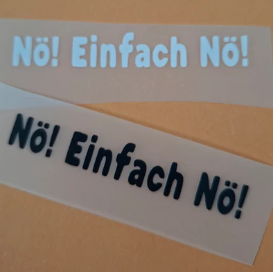 Spruch 23: Nö! Einfach Nö!