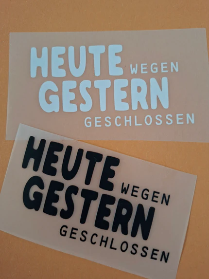 Spruch 17: Heute wegen Gestern geschlossen